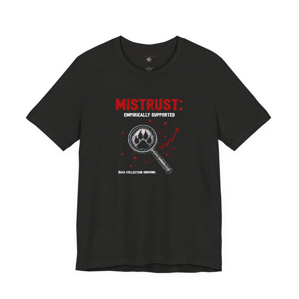 “Mistrust” Unisex Jersey Short Sleeve Tee