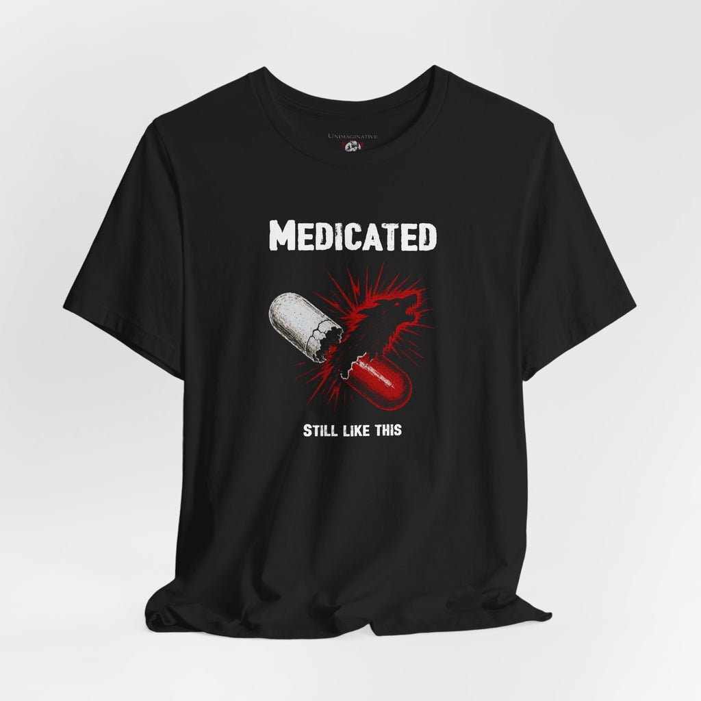 “Medicated” Unisex Jersey Short Sleeve Tee
