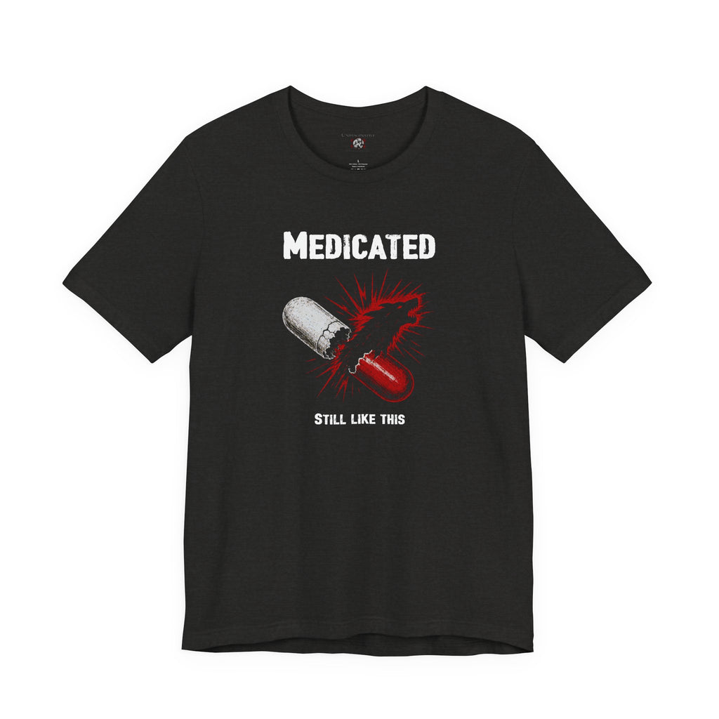 “Medicated” Unisex Jersey Short Sleeve Tee