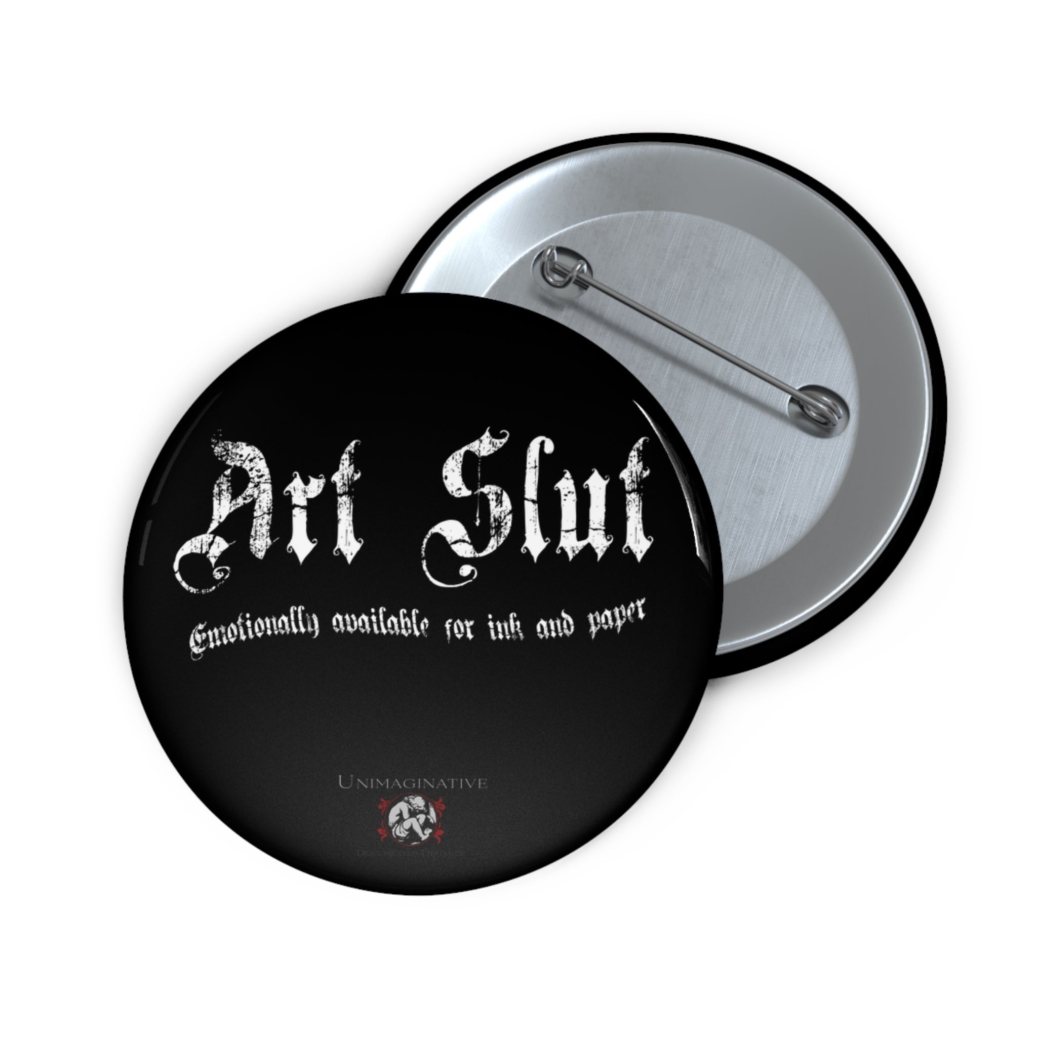 "Art Slut" Pin Button