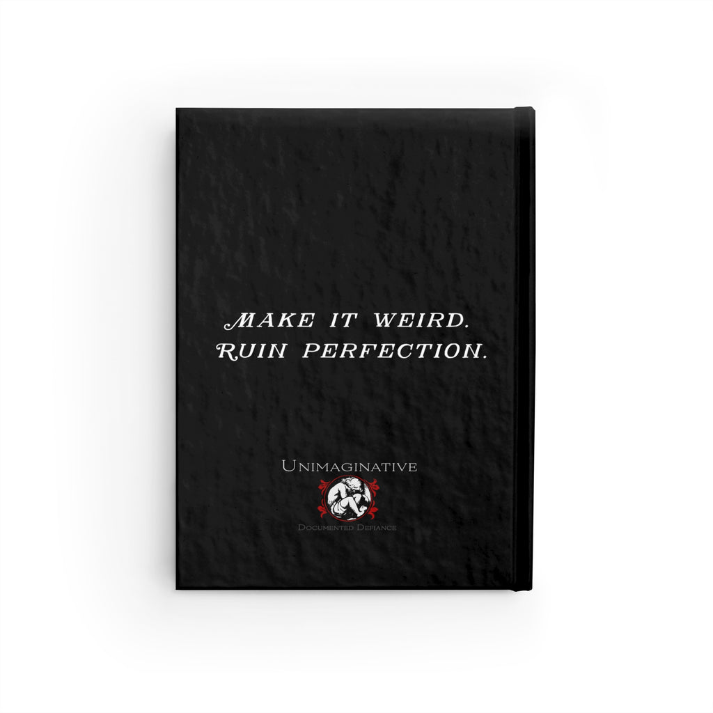 Bad Idea Collector Journal — Gothic Skull Notebook ("Make It Weird, Ruin Perfection")