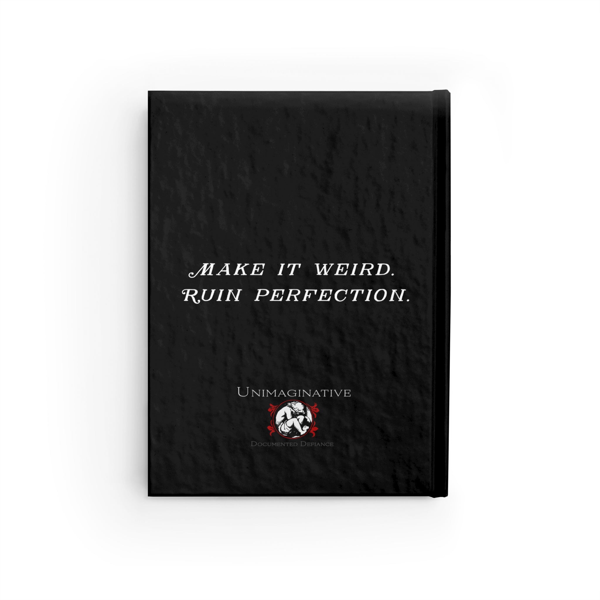 Bad Idea Collector Journal — Gothic Skull Notebook ("Make It Weird, Ruin Perfection")