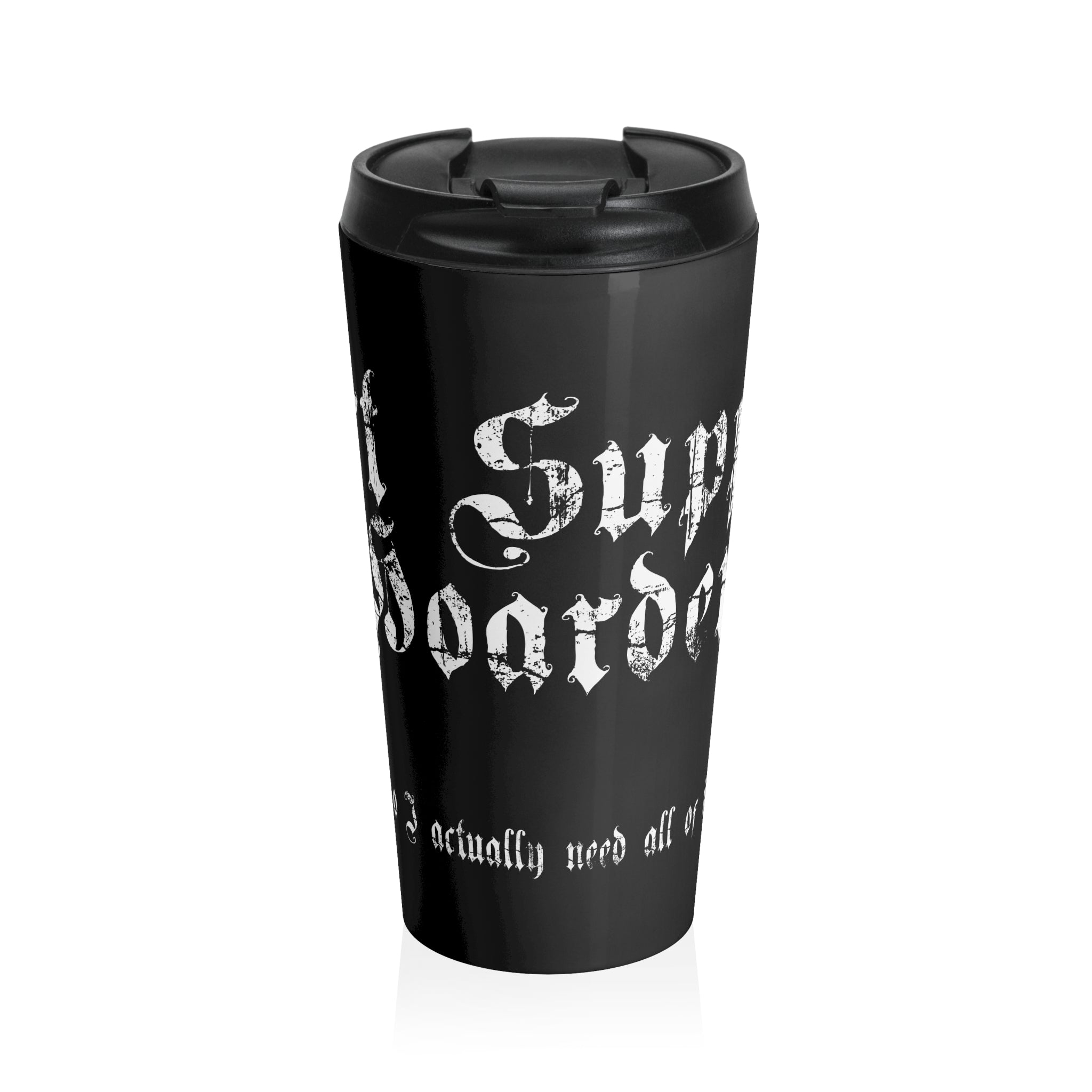 Art Supply Hoarder - Stainless Steel Travel Mug