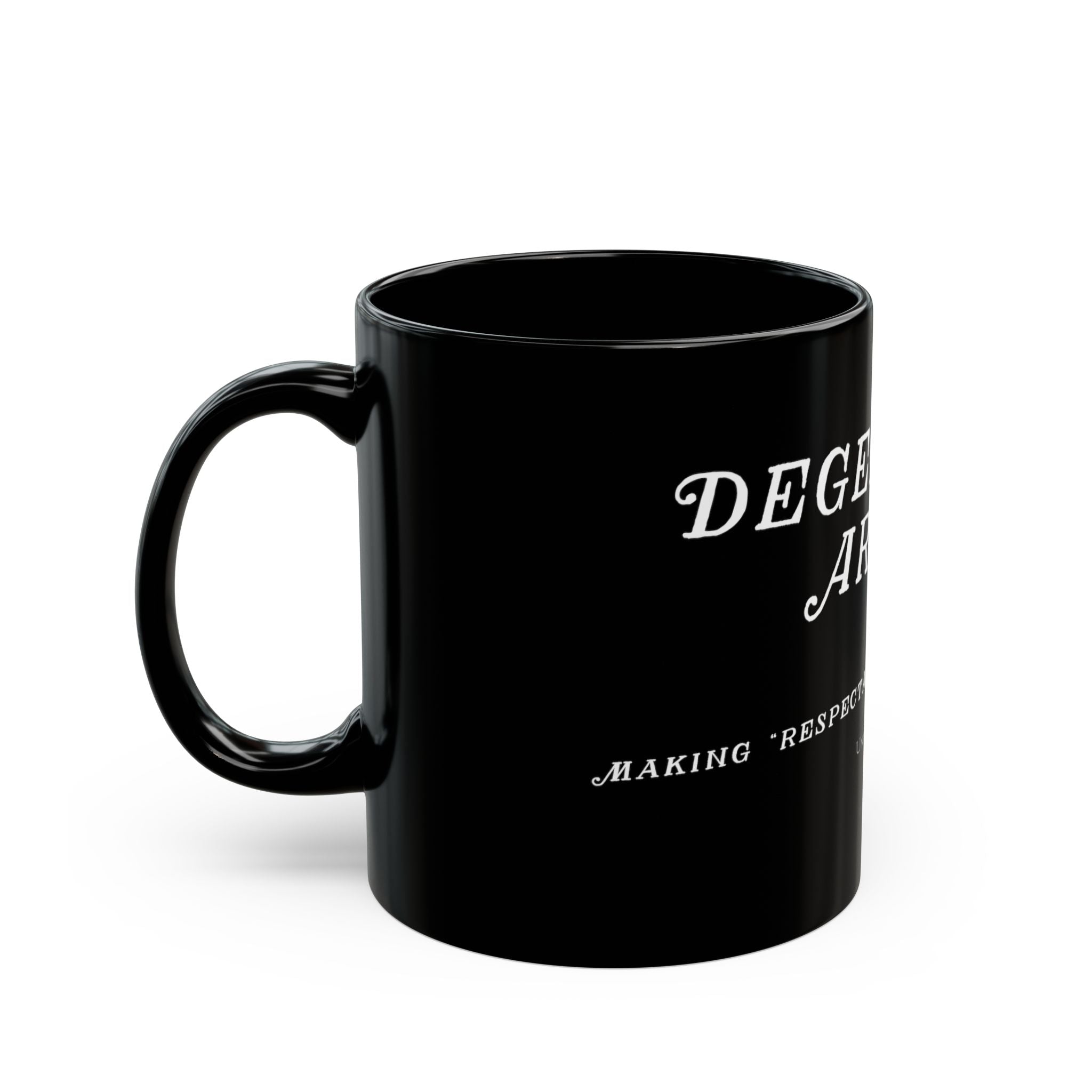"Degenerate Artist" Black Coffee Mug — Artist Gift