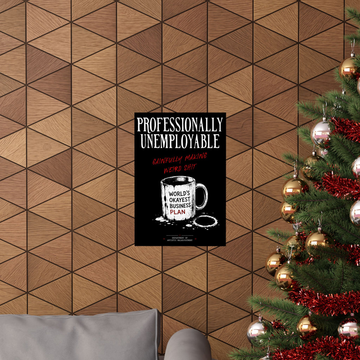 Professionally Unemployable 13×19 matte poster from Unimaginative