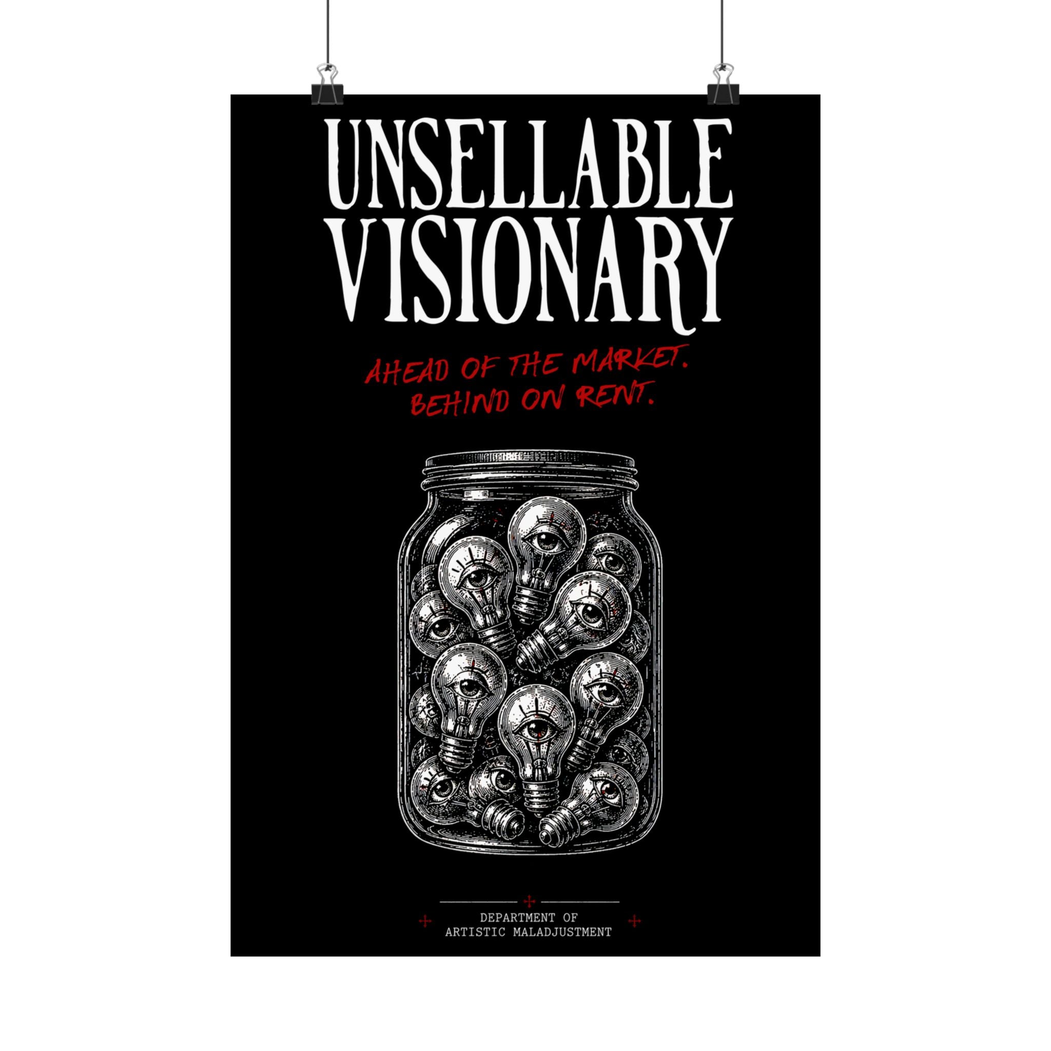 Unsellable Visionary 13×19 matte poster from Unimaginative