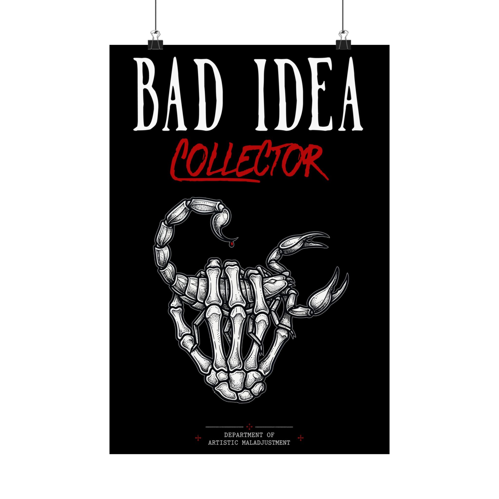Bad Idea Collector 13×19 matte poster from Unimaginative