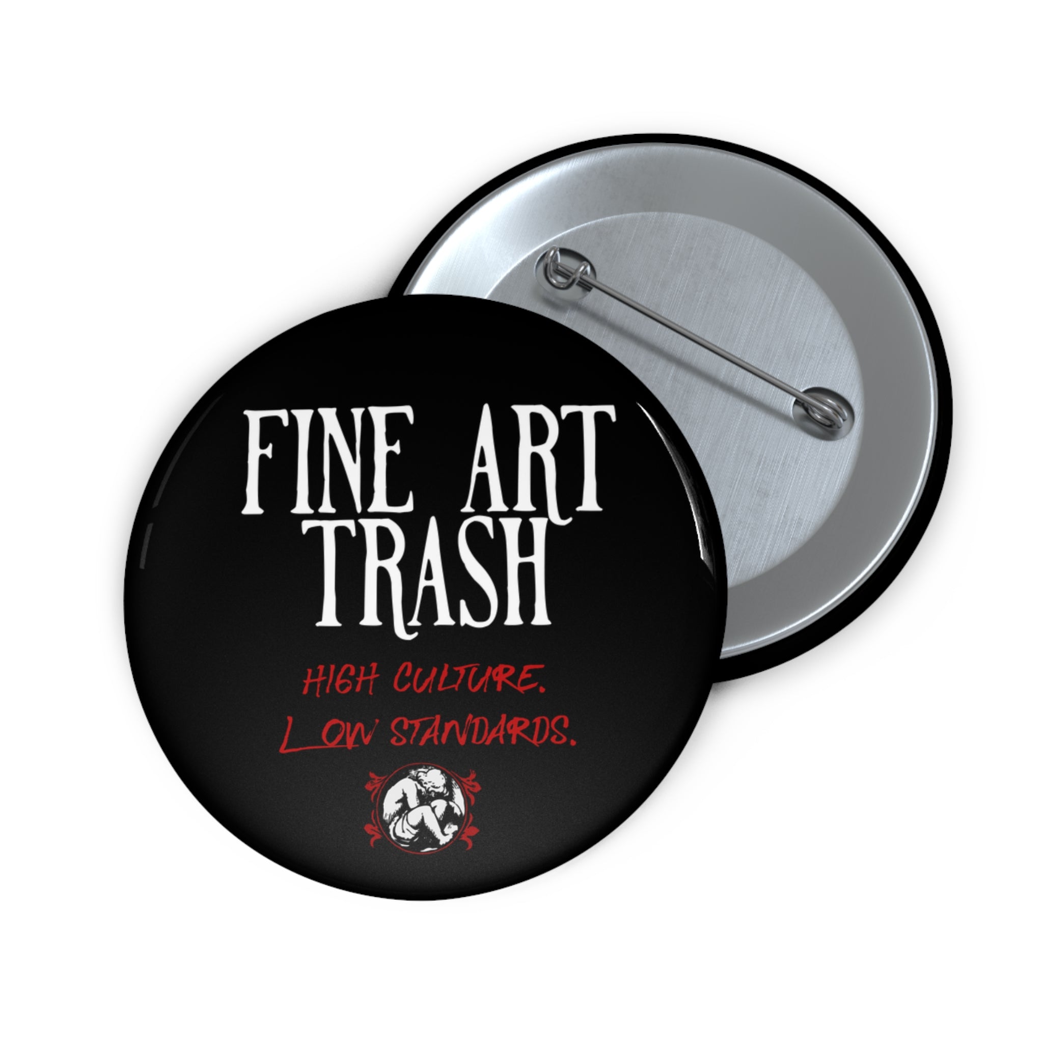 Fine Art Trash Custom Pin Buttons