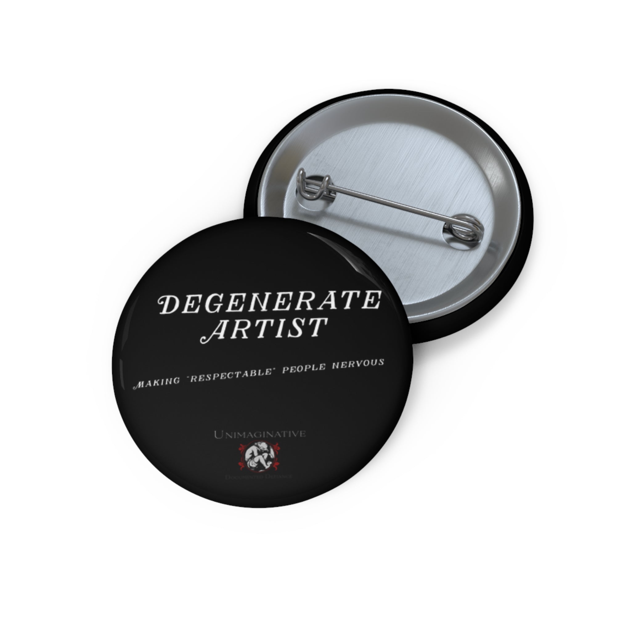 "Degenerate Artist" Pin Button