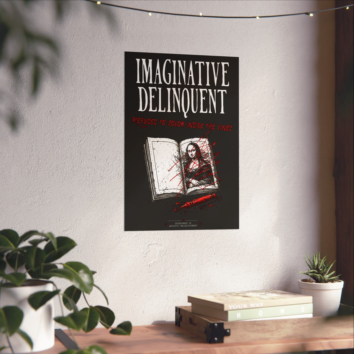Imaginative Delinquent 13×19 matte poster from Unimaginative