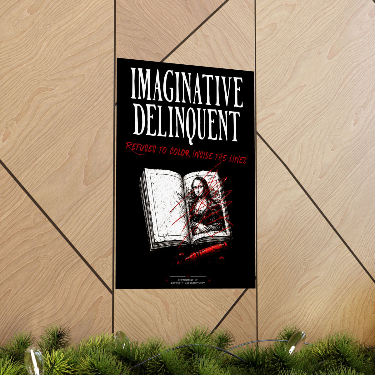 Imaginative Delinquent 13×19 matte poster from Unimaginative