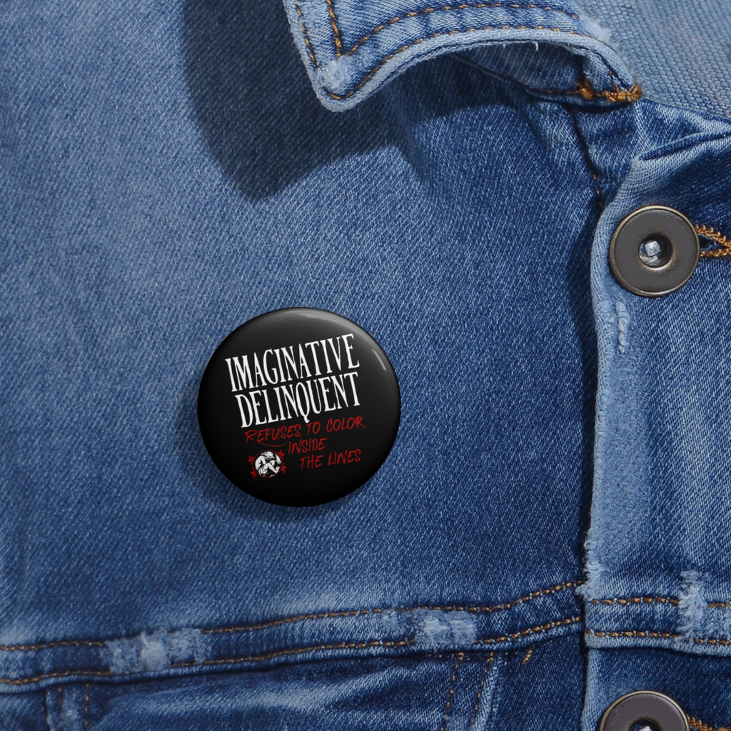 Imaginative Delinquent Custom Pin Buttons