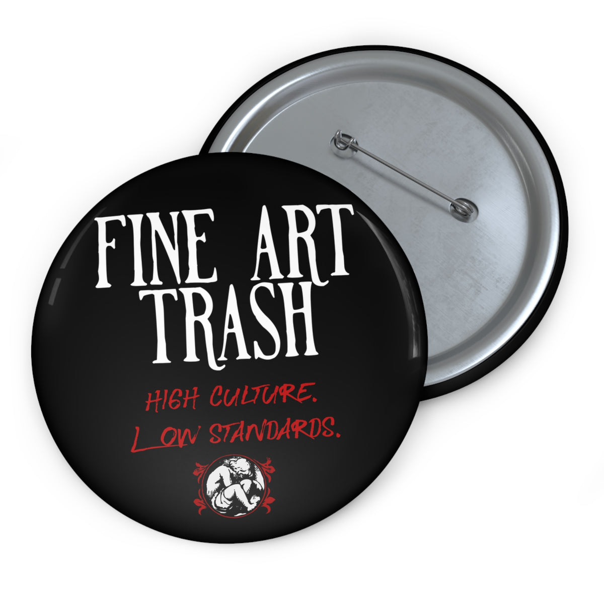 Fine Art Trash Custom Pin Buttons