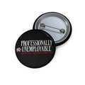 Professionally Unemployable pin button, featured product image