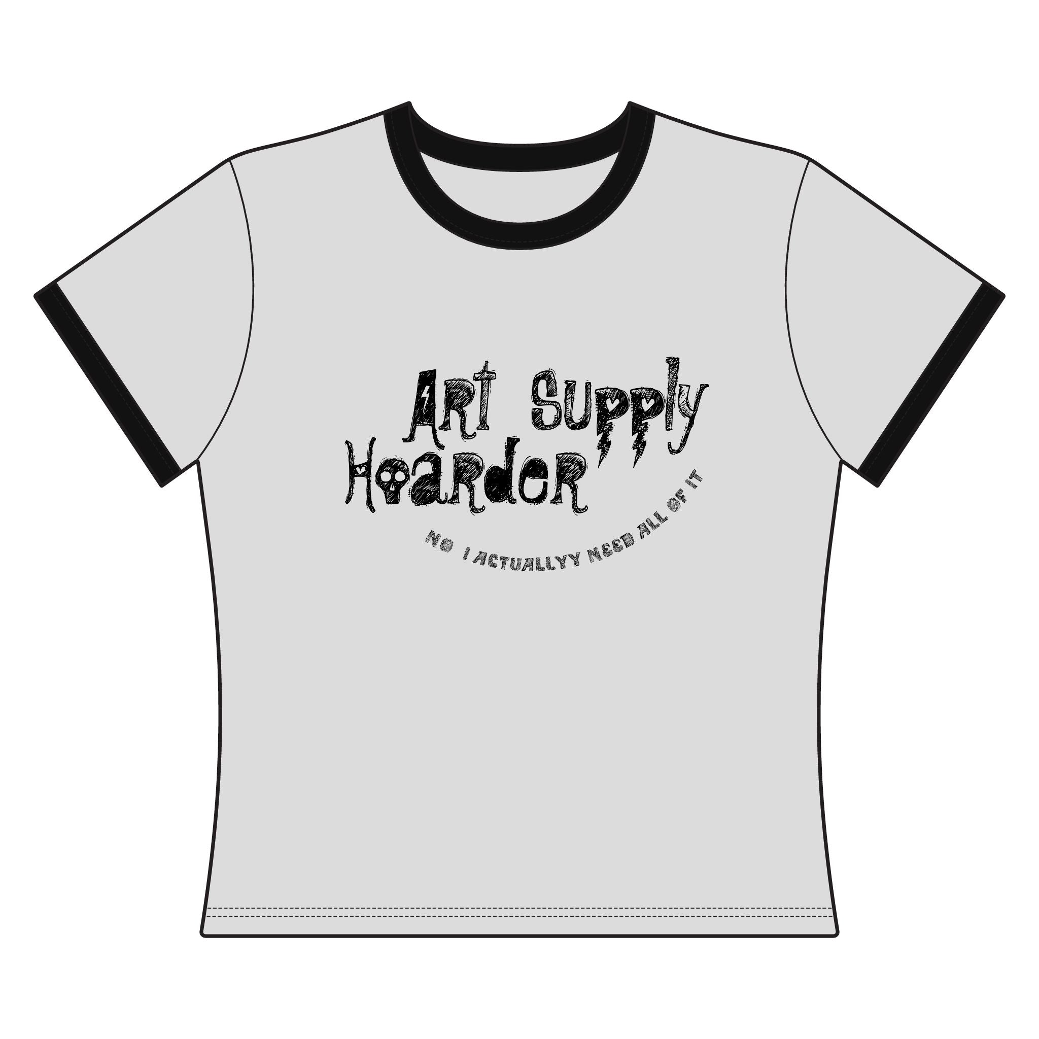 Art Supply Hoarder Women's Ringer Tee — "No, I Actually Need All of It" Artist Shirt