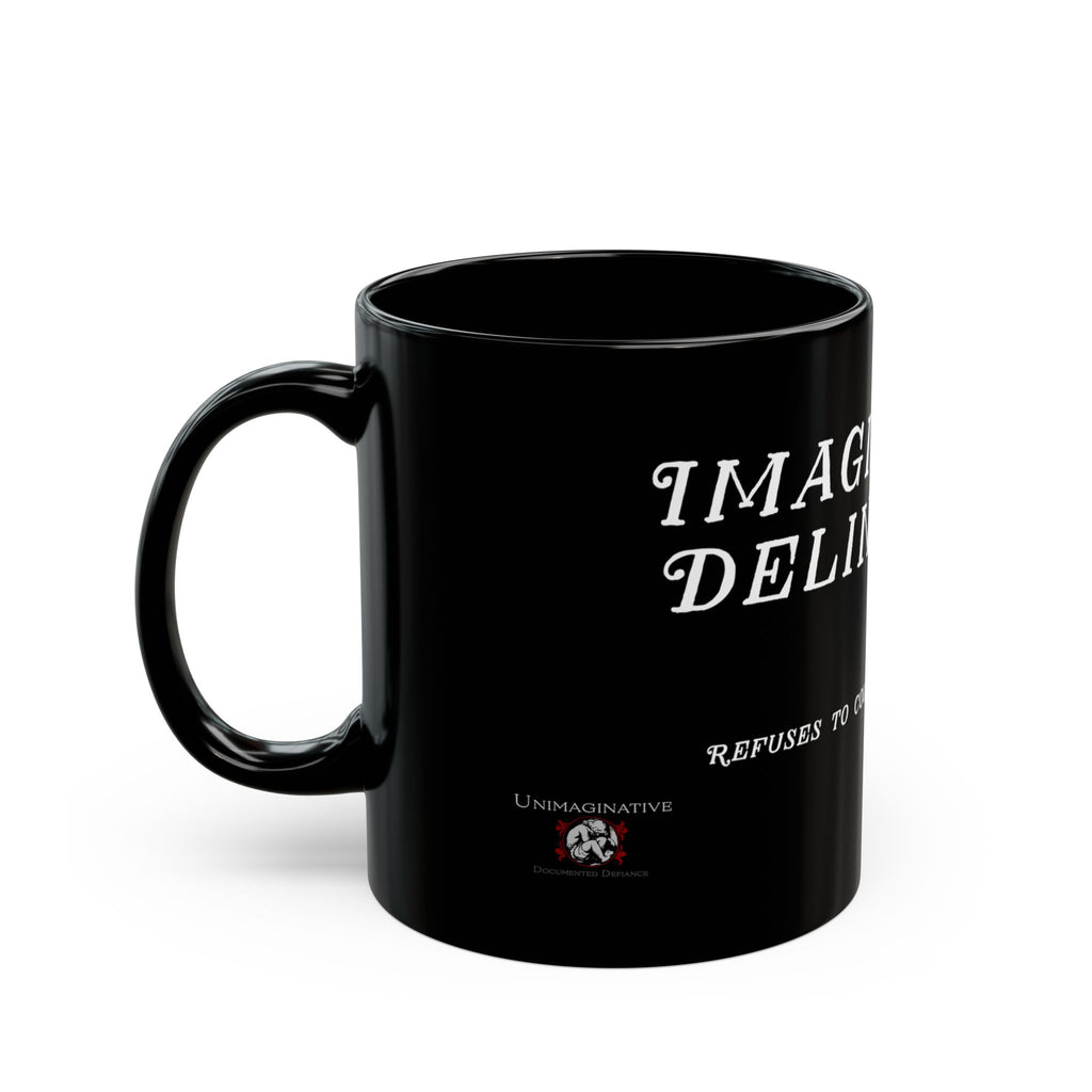 "Imaginative Delinquent" Black Mug