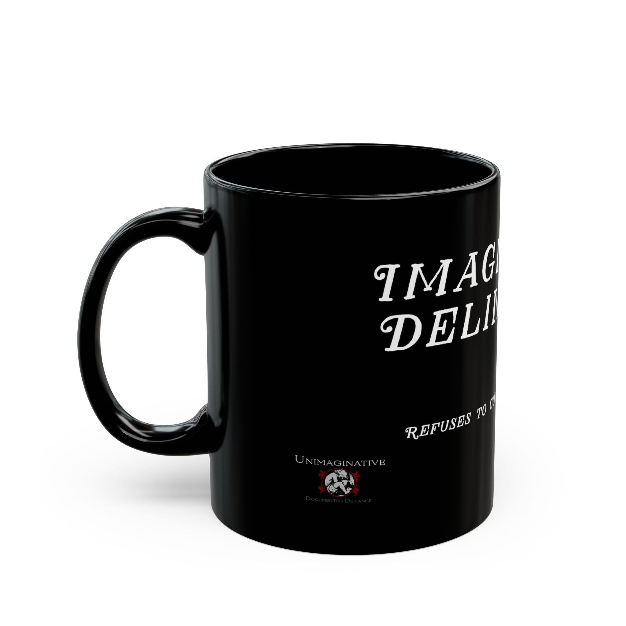 "Imaginative Delinquent" Black Mug