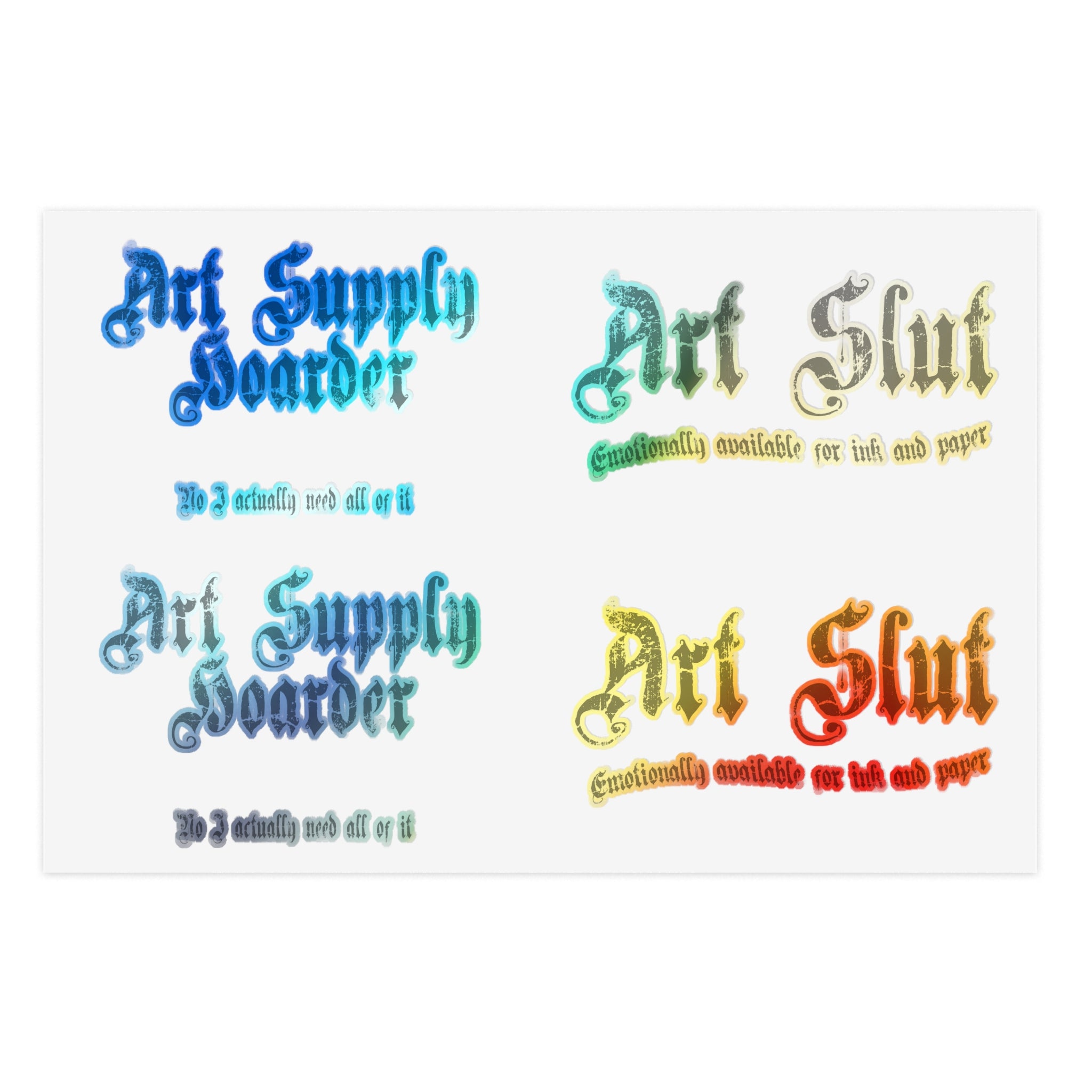 "Art Supply Hoarder" & "Art Slut" Decorative Decals