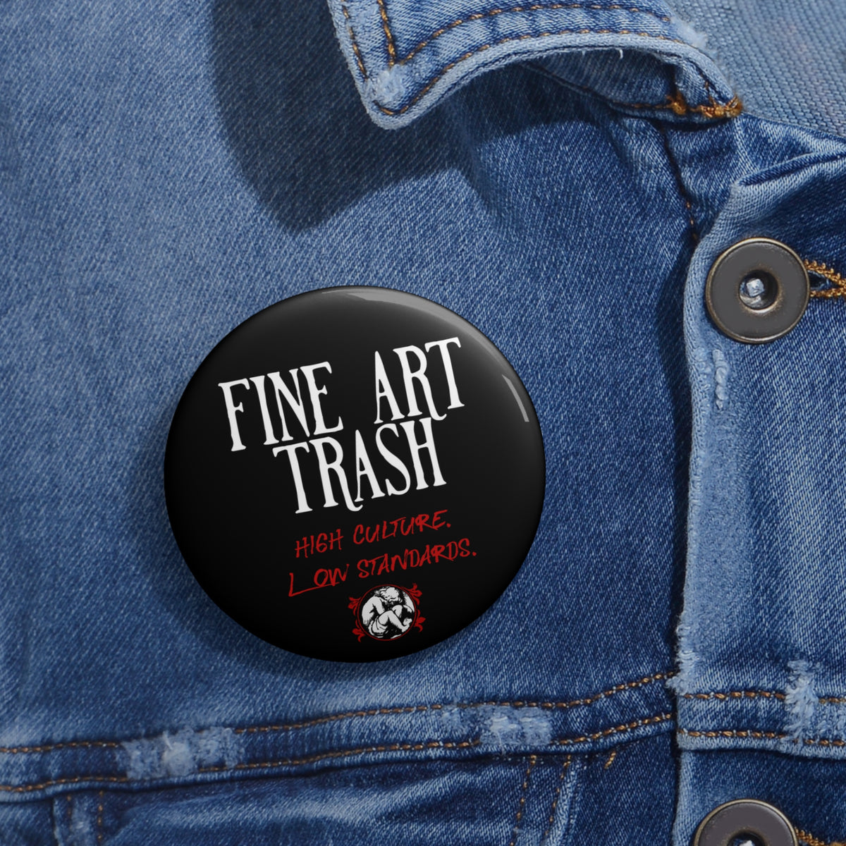 Fine Art Trash Custom Pin Buttons