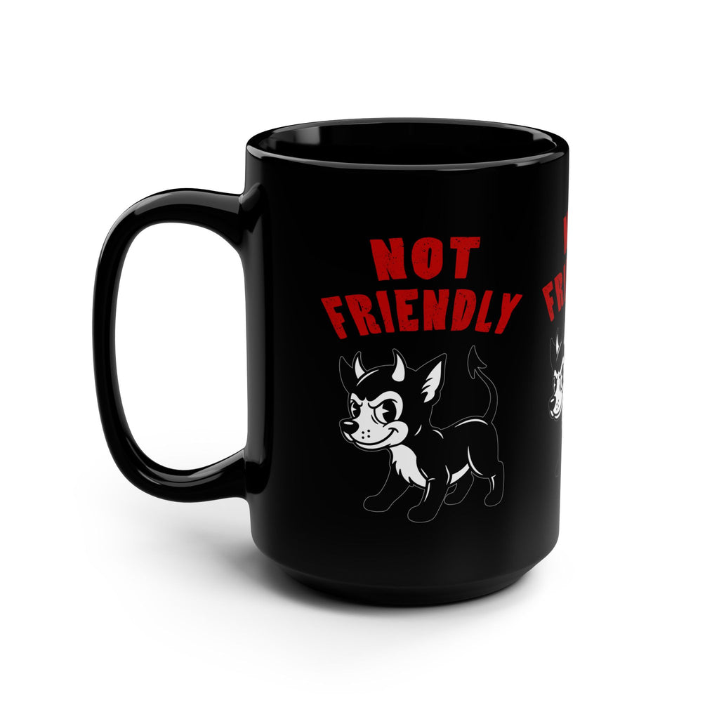 Not Friendly - Black Mug, 15oz