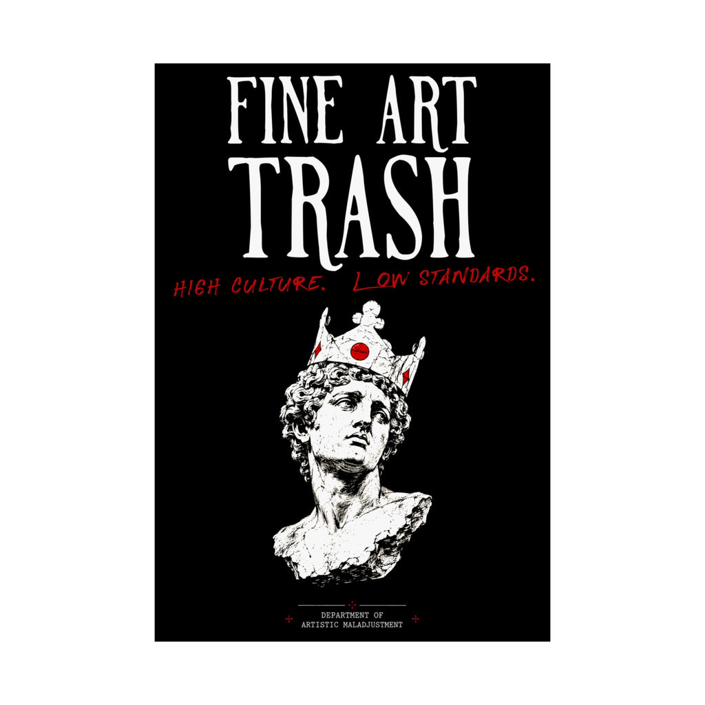 Fine Art Trash 13×19 matte poster from Unimaginative
