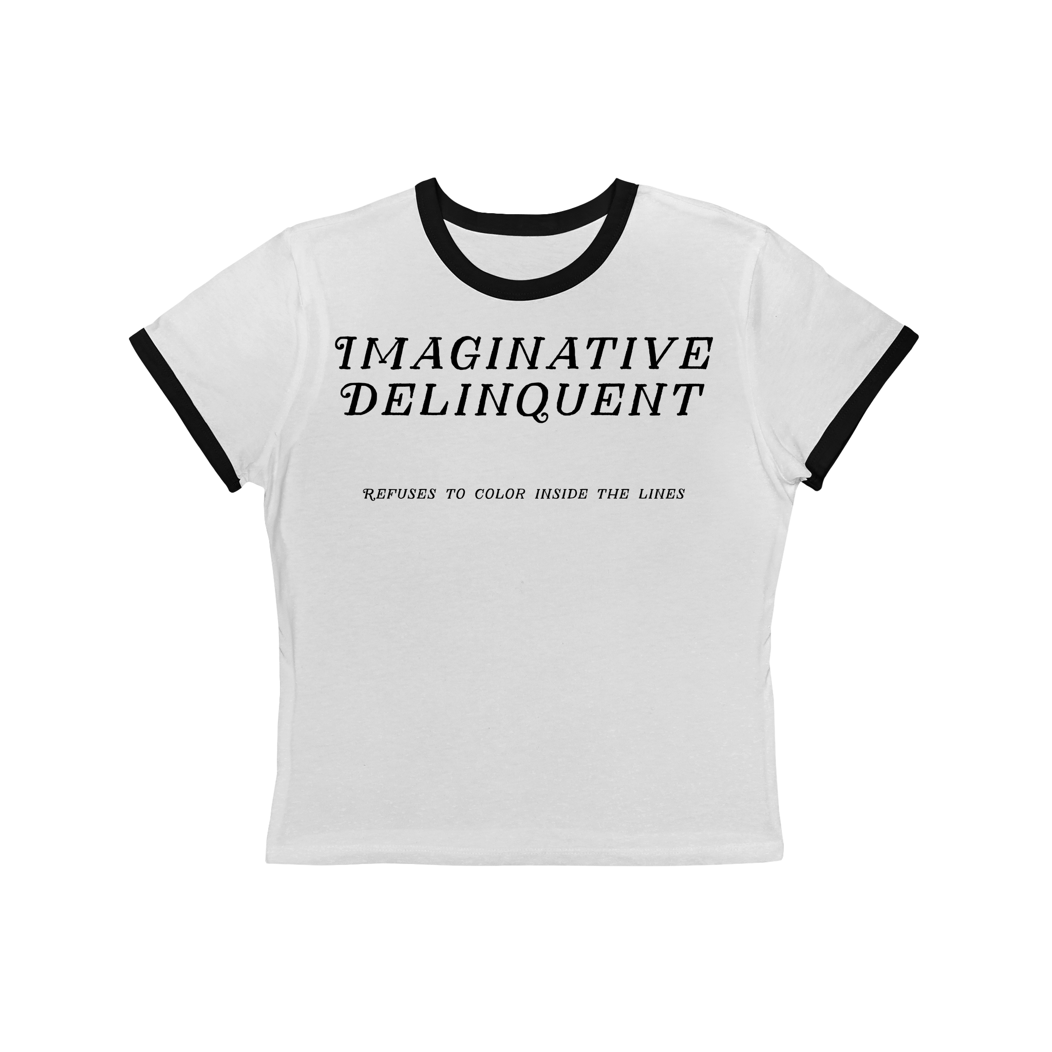 "Imaginative Delinquent" Women's Ringer Tee — 'Make It Weird. Ruin Perfection.'