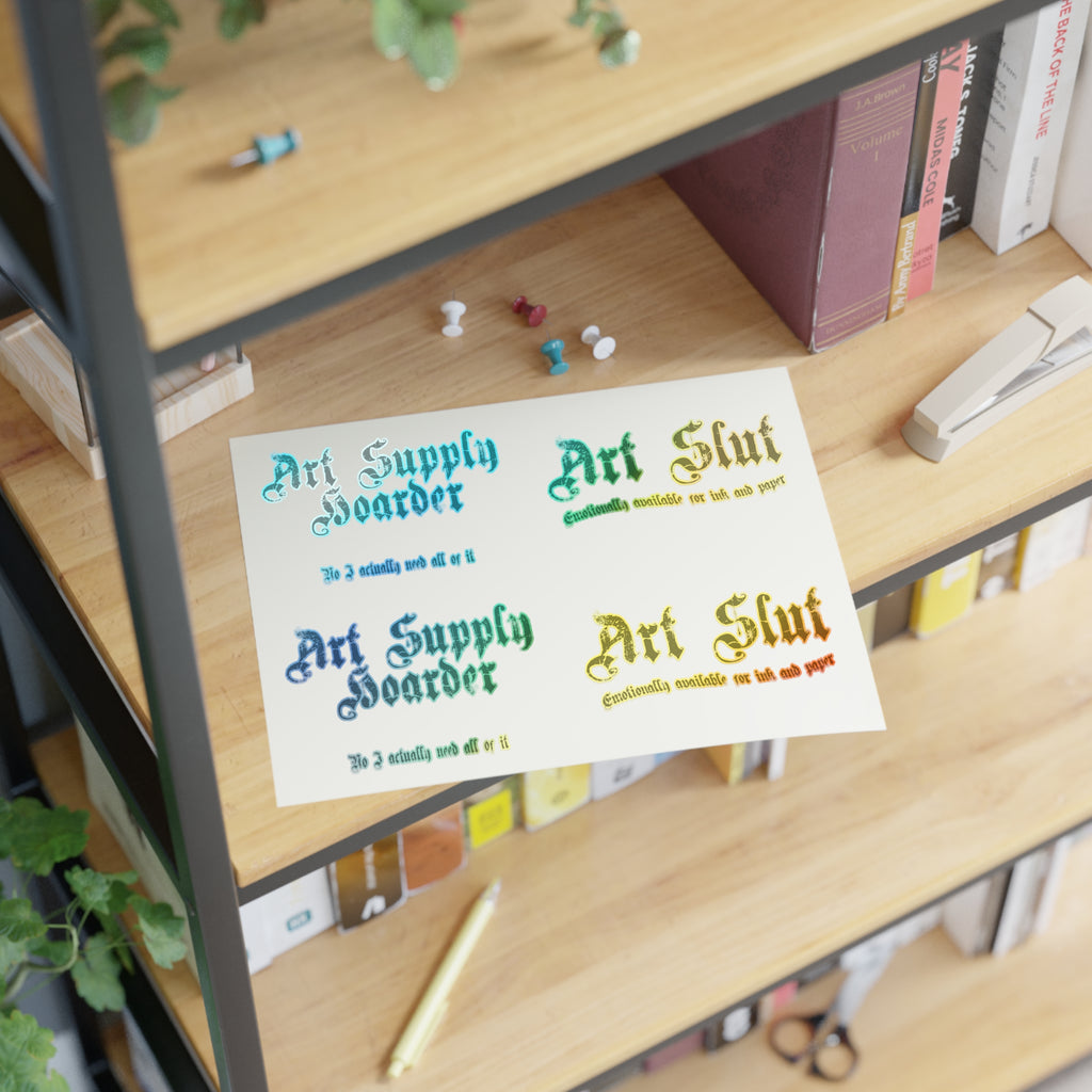 "Art Supply Hoarder" & "Art Slut" Decorative Decals
