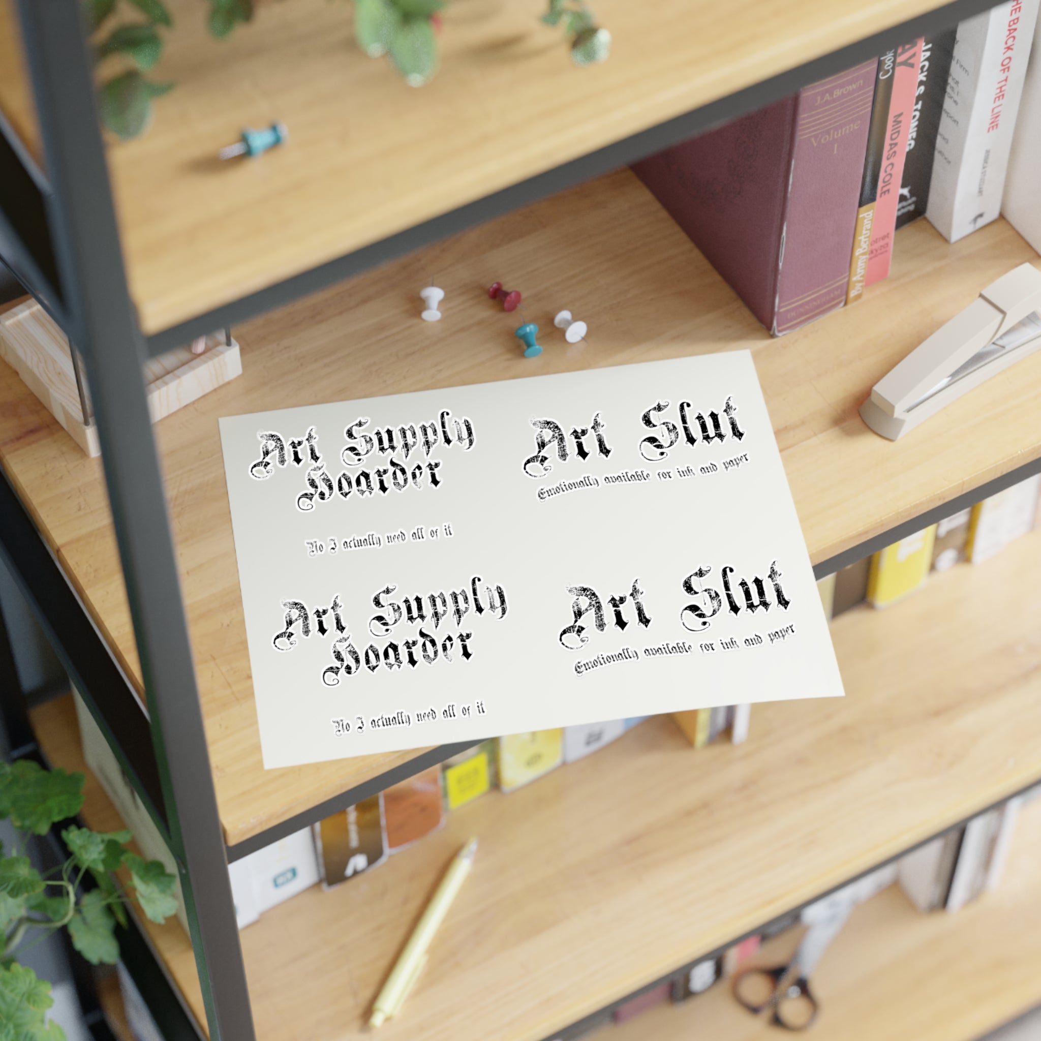 "Art Supply Hoarder" & "Art Slut" Decorative Decals