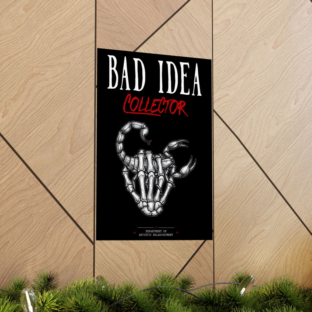Bad Idea Collector 13×19 matte poster from Unimaginative