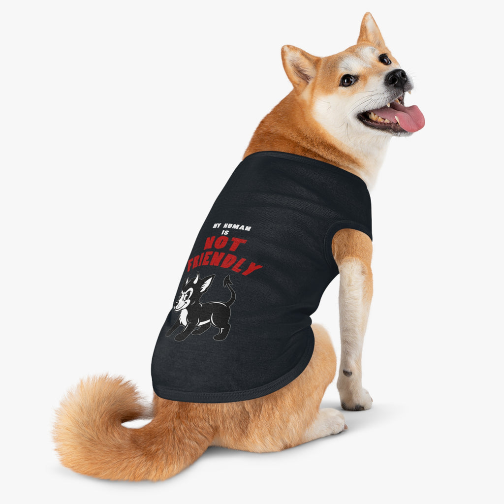 "My Human Is Not Friendly" Pet Tank Top