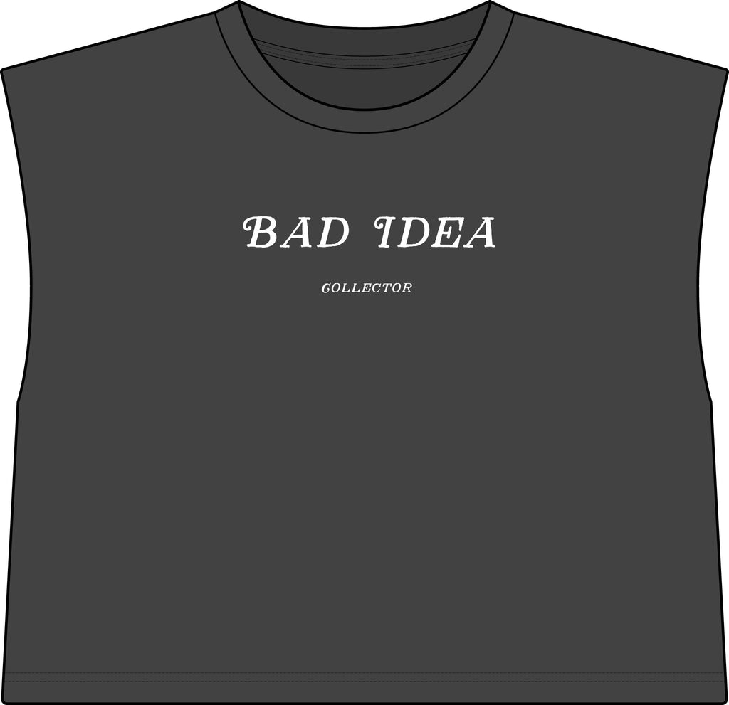"Bad Idea Collector" Muscle Tee Women's