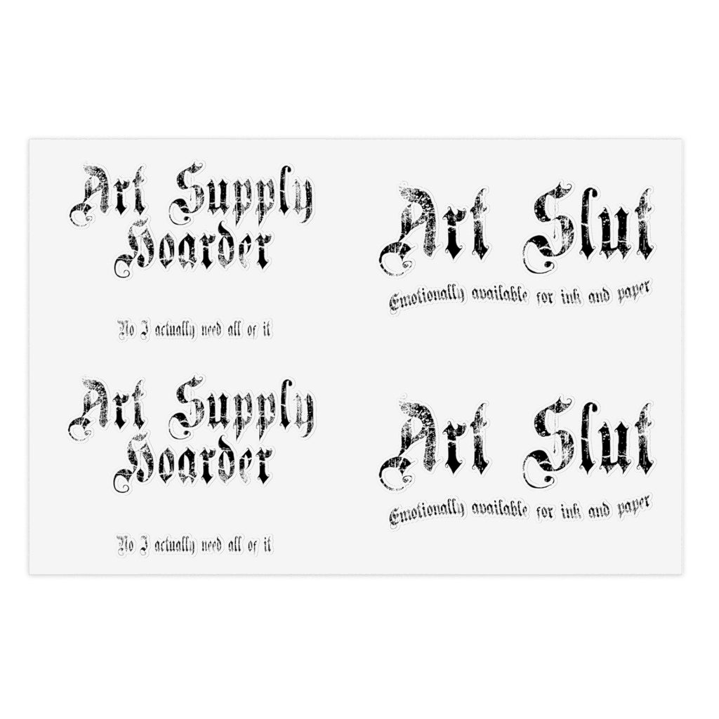 "Art Supply Hoarder" & "Art Slut" Decorative Decals