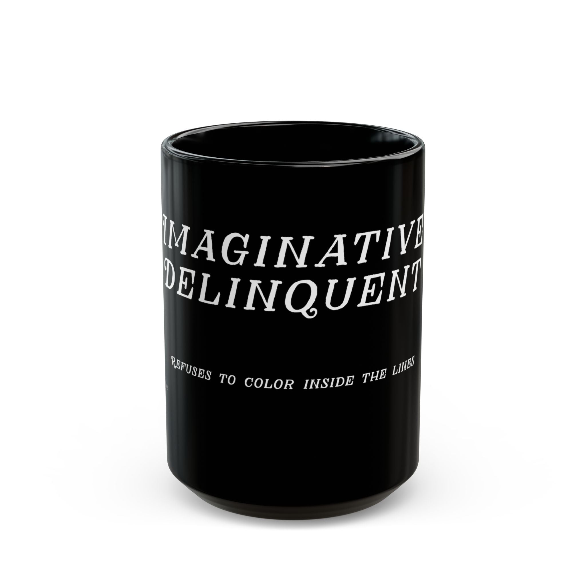 "Imaginative Delinquent" Black Mug