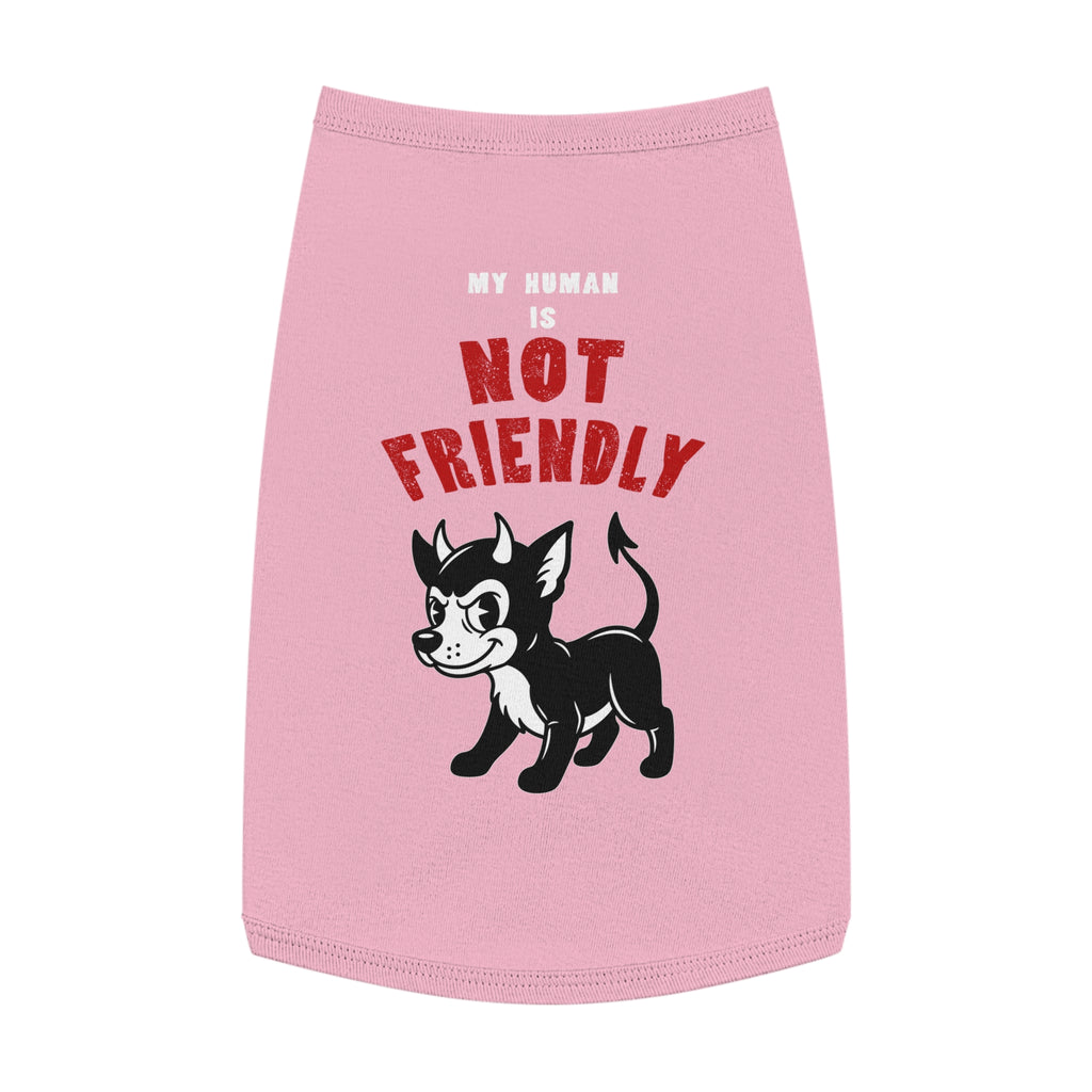 "My Human Is Not Friendly" Pet Tank Top