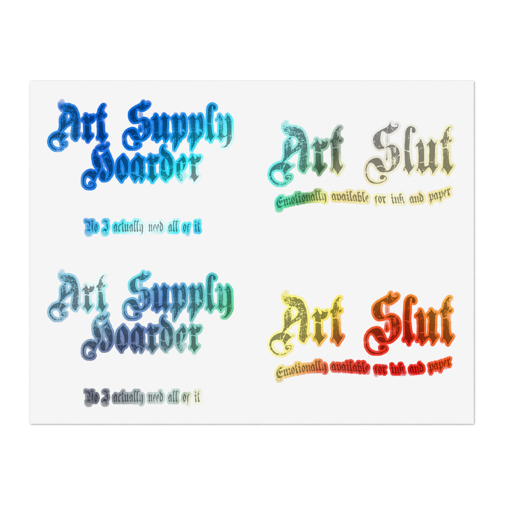 "Art Supply Hoarder" & "Art Slut" Decorative Decals