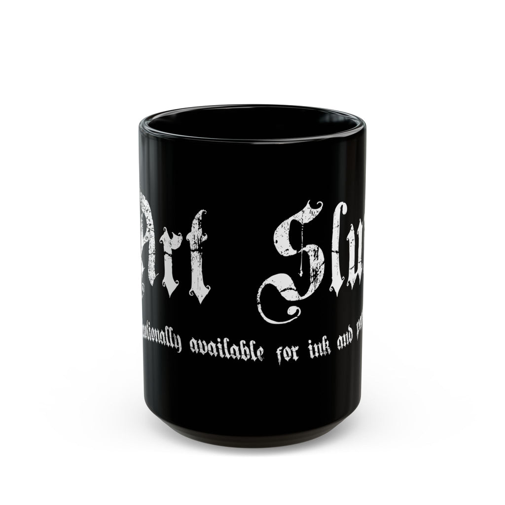 'Art Slut' Black Coffee Mug – (11oz/15oz)
