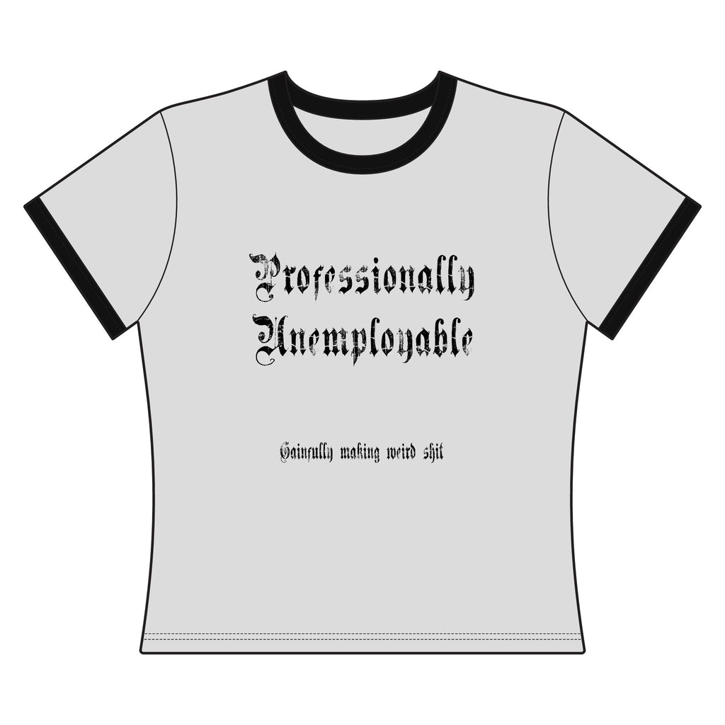 Professionally Unemployable Women's Ringer Tee — Gothic Text Graphic Top
