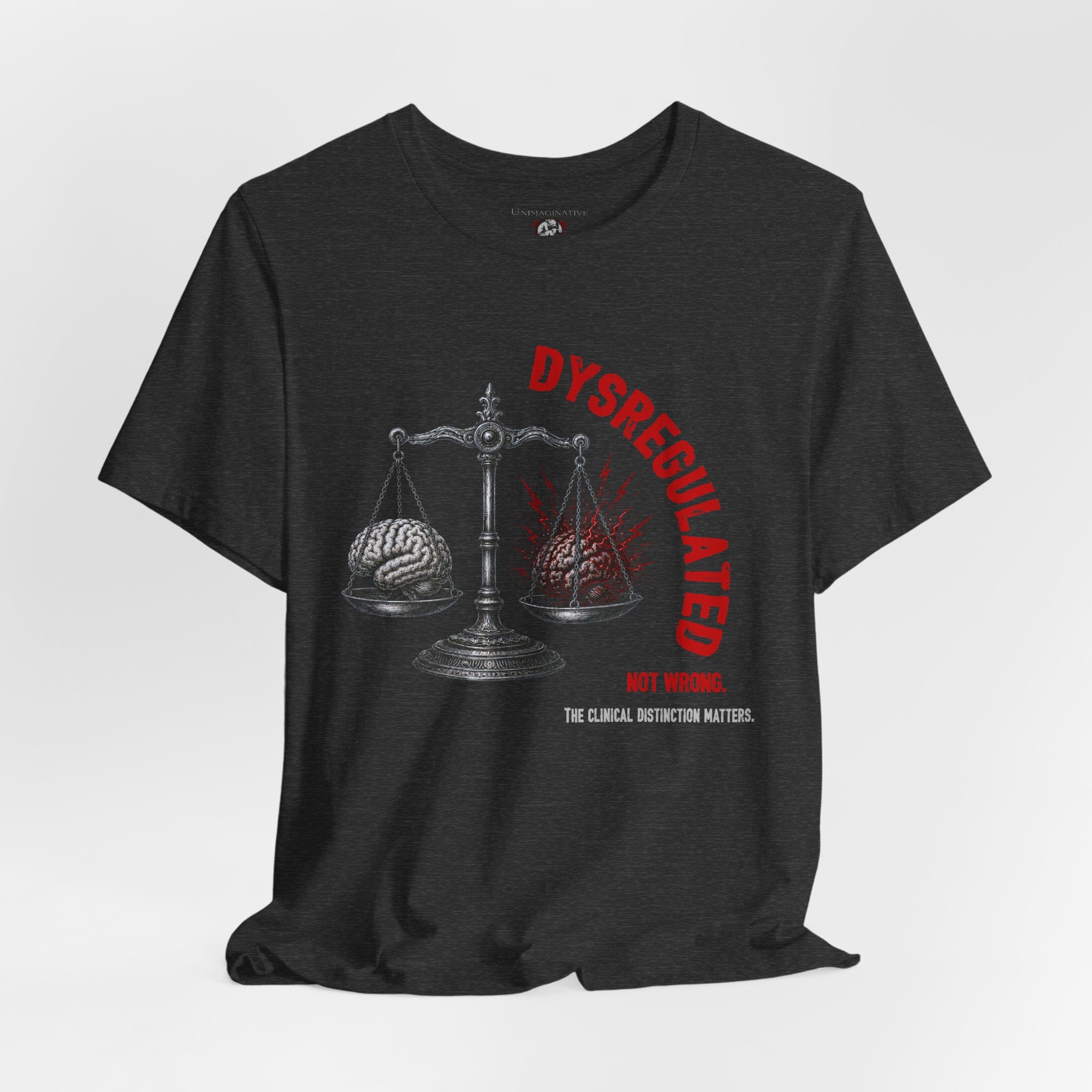 “Dysregulated. Not wrong.” Unisex Jersey Short Sleeve Tee