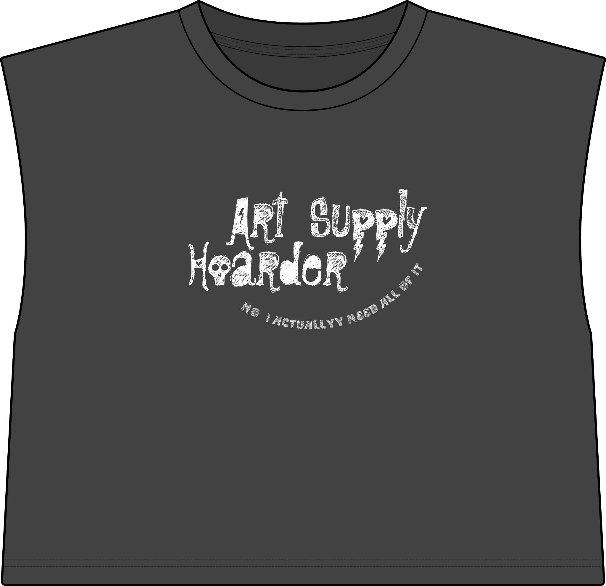 "Art Supply Hoarder" Muscle Tee