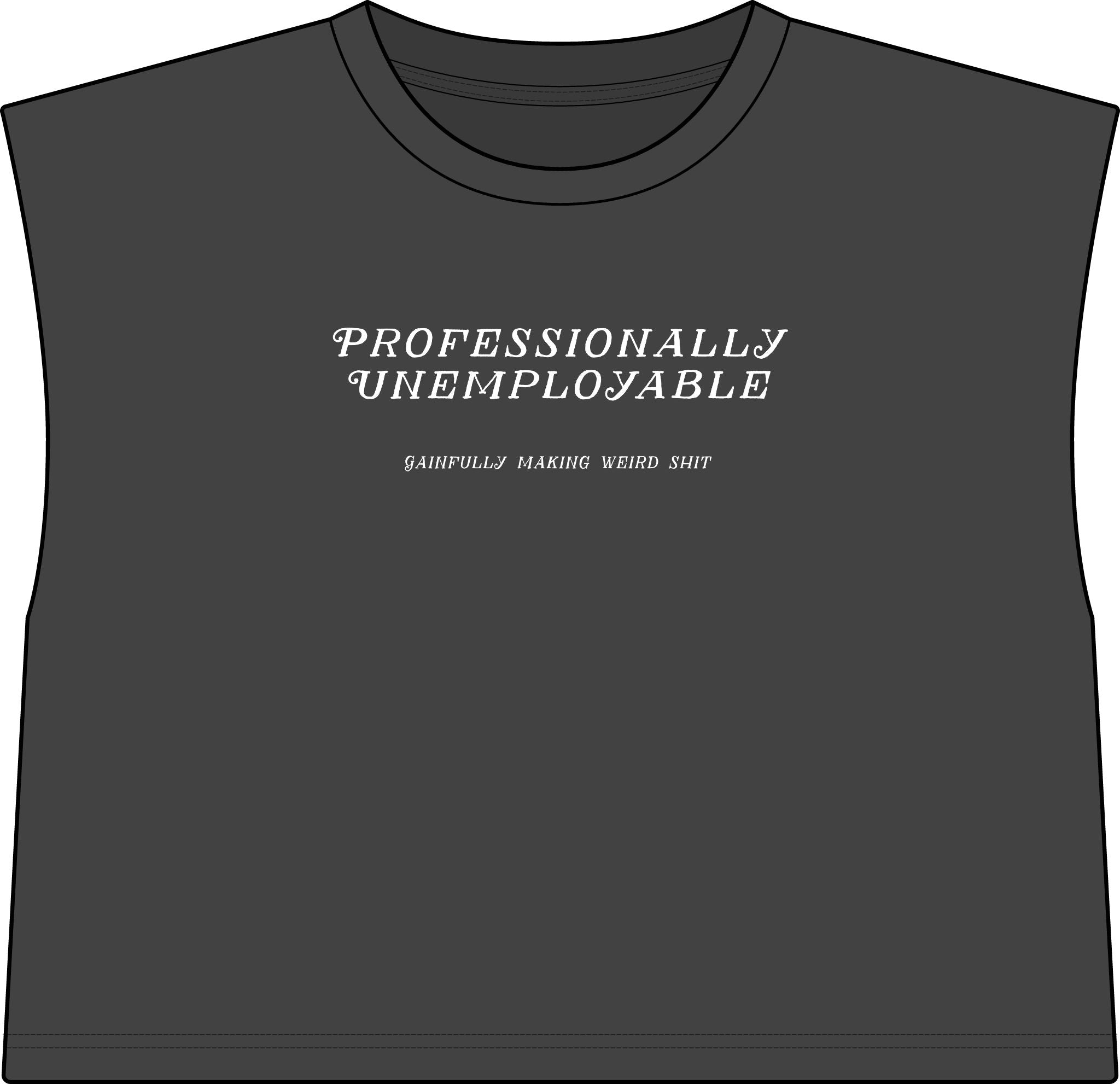 "Professionally Unemployable" Muscle Tee — Women's Graphic Cropped Sleeveless Top