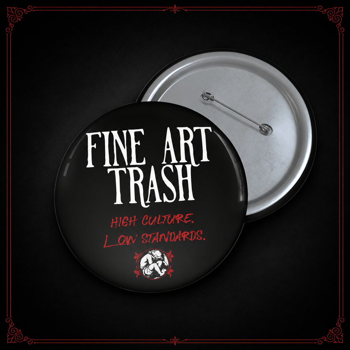 Fine Art Trash Custom Pin Buttons