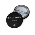 Bad Idea Collector Vol. 1 pin button, featured product image
