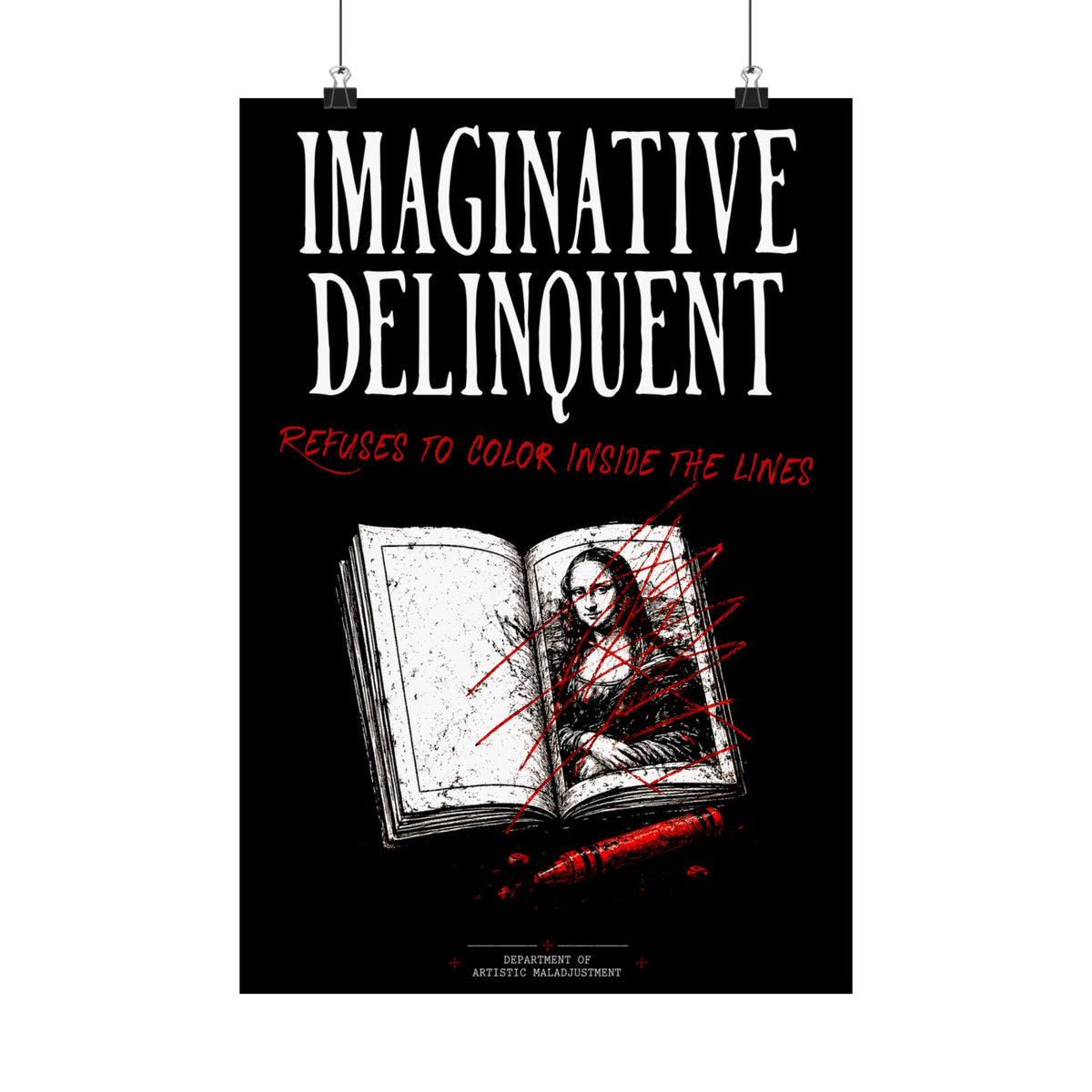 Imaginative Delinquent 13×19 matte poster from Unimaginative