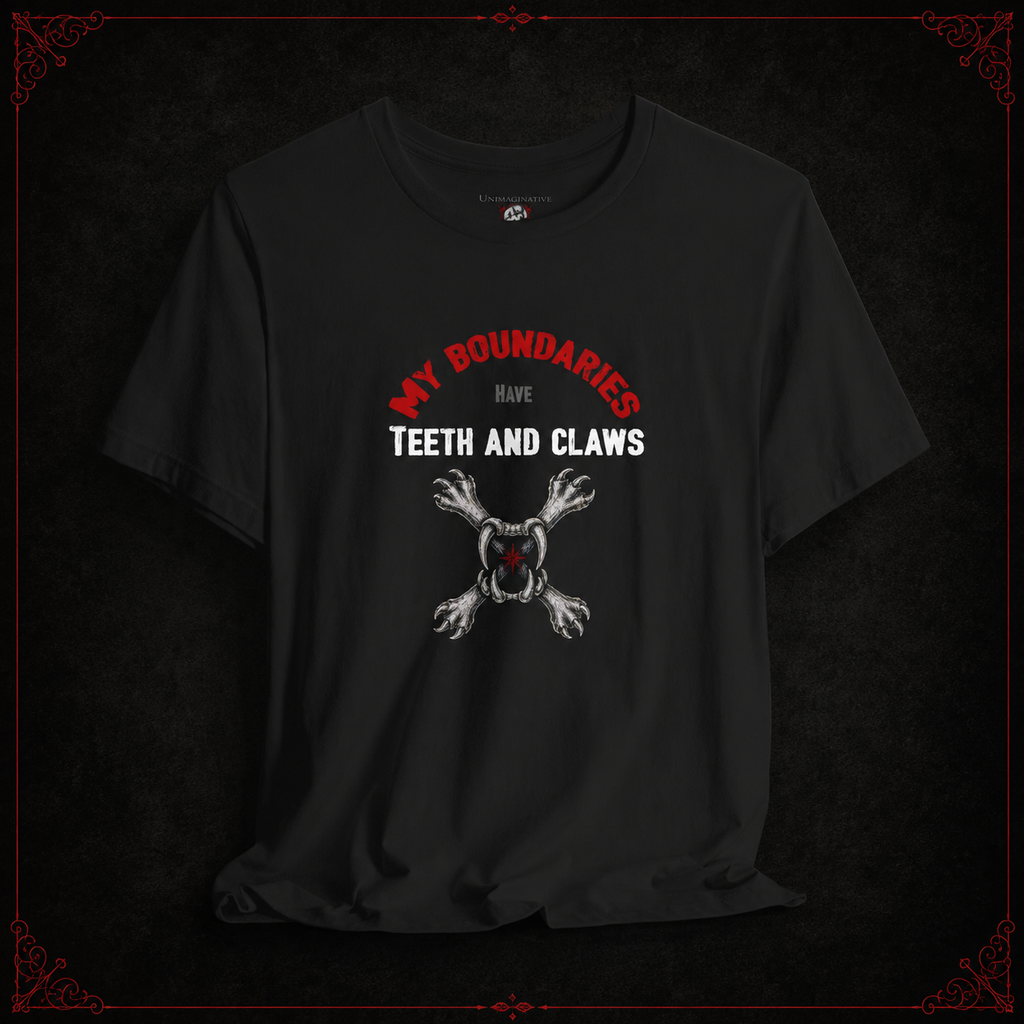 My Boundaries Have Teeth & Claws Unisex T-Shirt