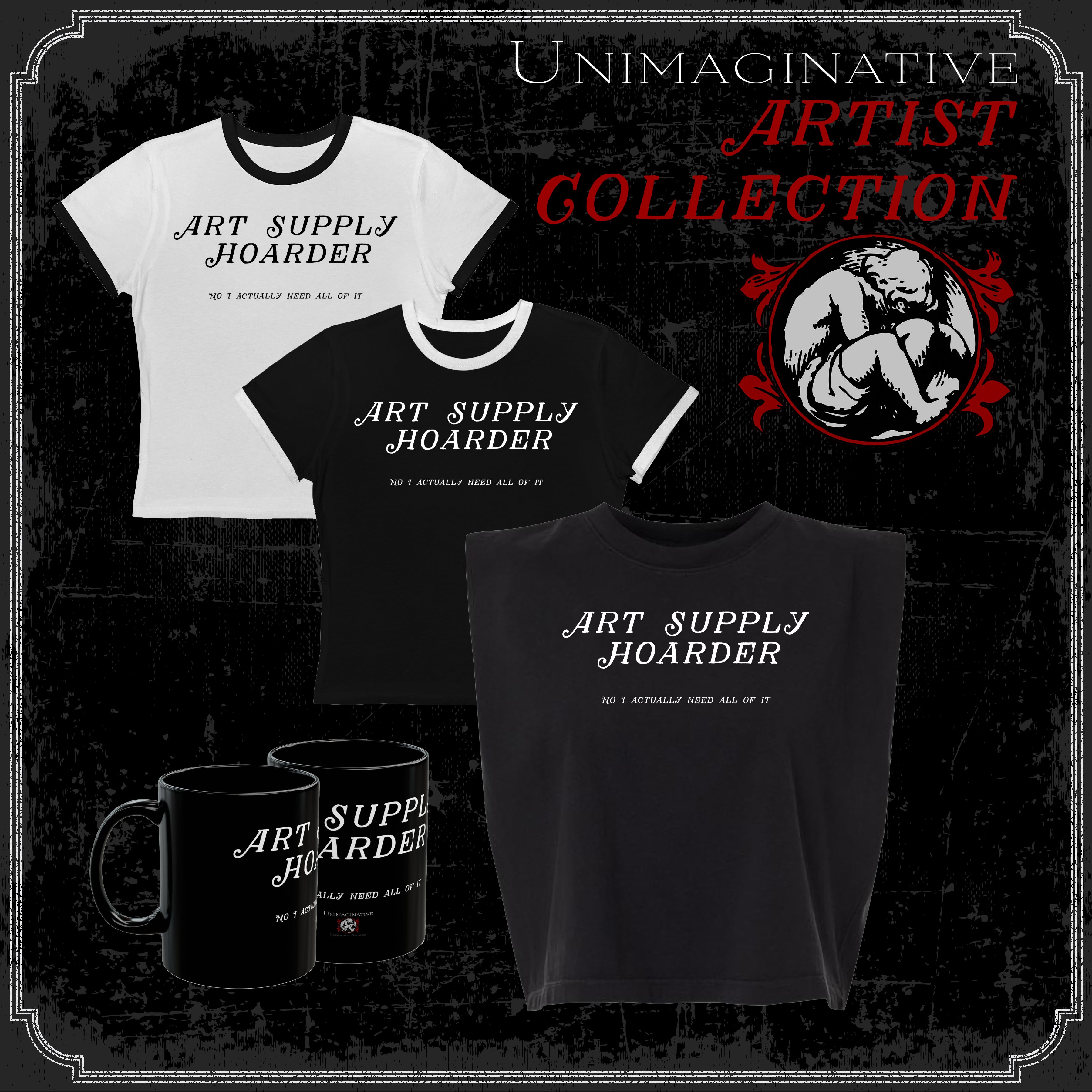 Art Supply Hoarder artist merch graphic featuring original Unimaginative design