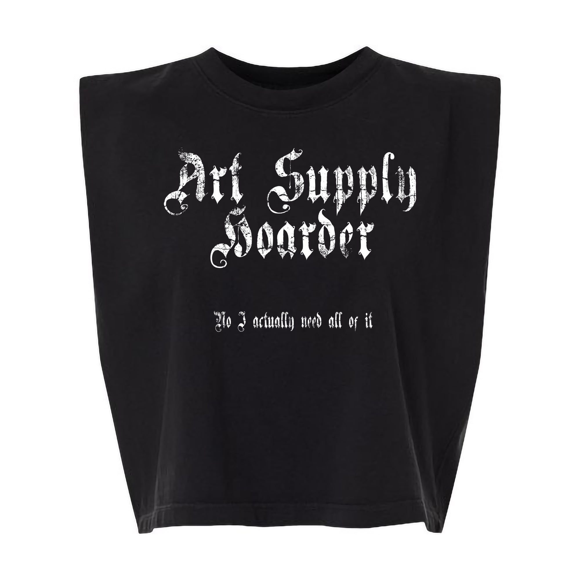 "Art Supply Hoarder" Muscle Tee