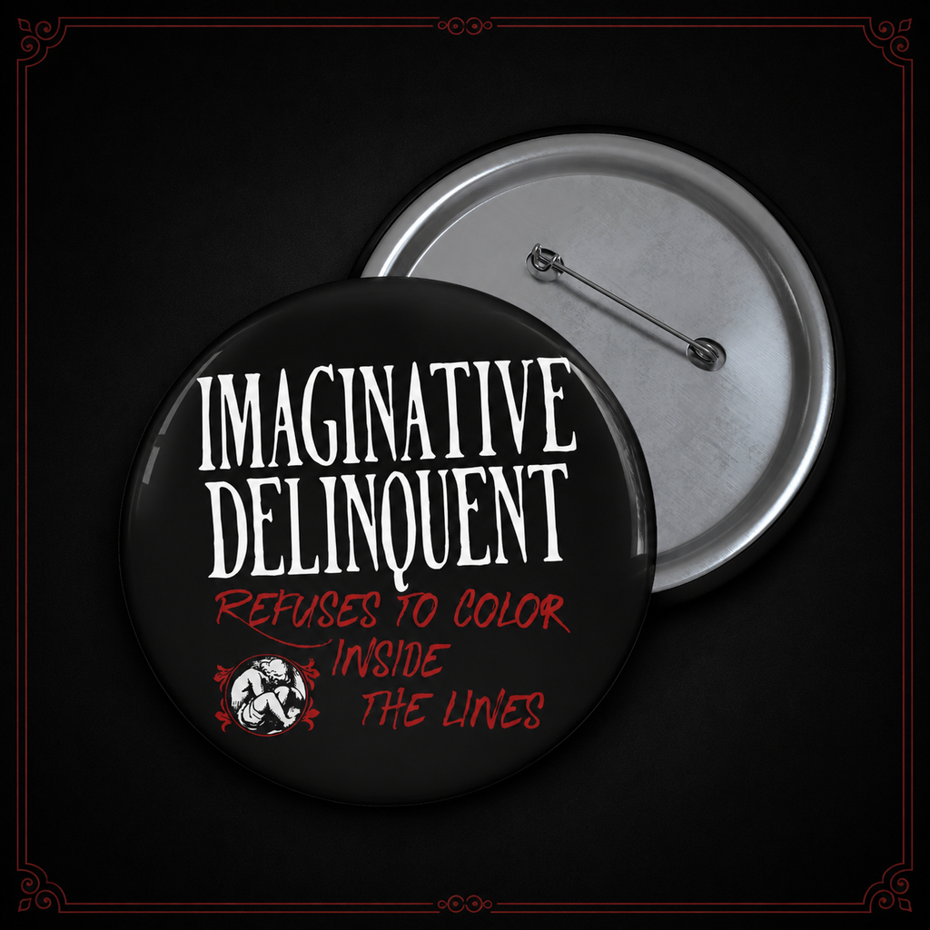 Imaginative Delinquent Custom Pin Buttons