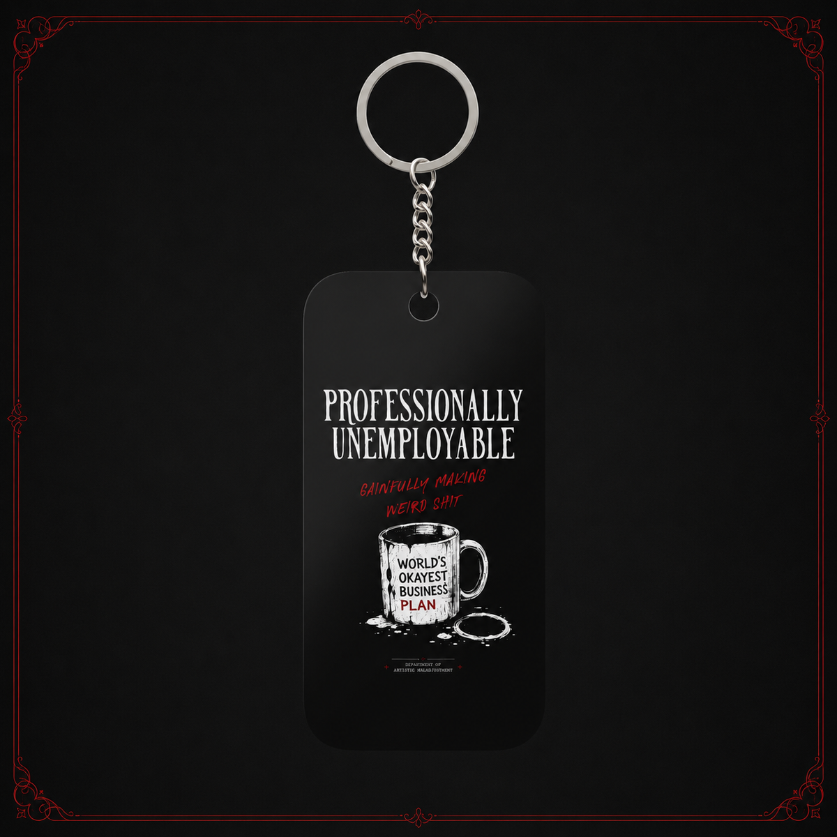 Professionally Unemployable Keychain Charm